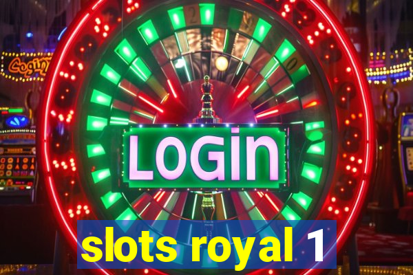 slots royal 1